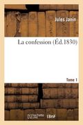 La Confession. Tome 1 (in French)