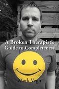 a broken therapist`s guide to completeness