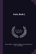 Fasti, Book I; (en Inglés)