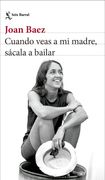 Cuando veas a mi madre, sácala a bailar (en Español-Inglés)