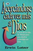 Acercandos Cada Vez Mas A Dios = Getting Closer to God
