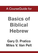 A Courseguide for Basics of Biblical Hebrew (en Inglés)