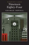 Nineteen Eighty-Four: A Novel (Wordsworth Classics) 
