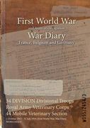 34 DIVISION Divisional Troops Royal Army Veterinary Corps 44 Mobile Veterinary Section: 1 October 1915 - 31 July 1919 (First World War, War Diary, WO9 (en Inglés)