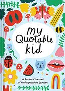 Playful my Quotable Kid: A Parents’ Journal of Unforgettable Quotes (en Inglés)