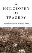 A Philosophy of Tragedy (en Inglés)