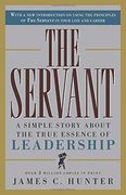 The Servant: A Simple Story About the True Essence of Leadership (en Inglés)