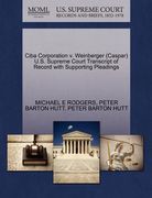 ciba corporation v. weinberger (caspar) u.s. supreme court transcript of record with supporting pleadings (en Inglés)