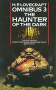 The h. P. Lovecraft Omnibus 3. The Haunter of the Dark and Other Tales 
