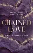 Kings of Cypress Pointe - Chained Love (en Alemán)