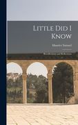 Little Did I Know: Recollections and Reflections (en Inglés)