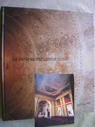 La Bellesa Industrial - Historia de la Fabrica i la Seua Estetica
