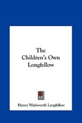 the children's own longfellow (en Inglés)