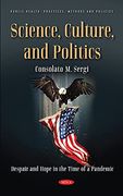 Science, Culture, and Politics: Despair and Hopes in the Time of a Pandemic (en Inglés)