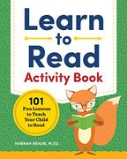 Learn to Read Activity Book: 101 fun Lessons to Teach Your Child to Read (en Inglés)