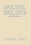 Sailing, Sailing: And Other Poems