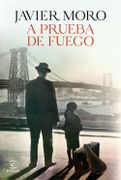 A Prueba de Fuego - Javier Moro - Espasa Calpe