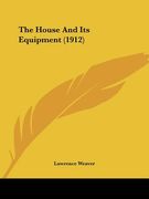 the house and its equipment (1912) (en Inglés)