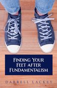 Finding Your Feet After Fundamentalism (en Inglés)