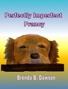 Perfectly Imperfect Prancy (en Inglés)