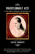 ungentlemanly acts: the army's notorious incest trial