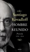 Hombre Reunido. Poesia 1978 - 2016 (in Spanish)