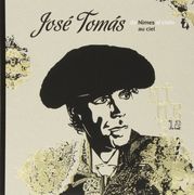 José Tomás : de Nîmes al cielo