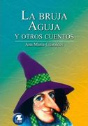La Bruja Aguja y Otros Cuentos