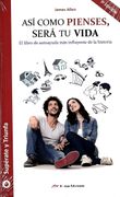 Asi Como Pienses, Sera tu Vida