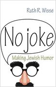 No Joke: Making Jewish Humor (Library of Jewish Ideas) (en Inglés)