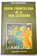 Visión Franciscana de la Vida Cotidiana