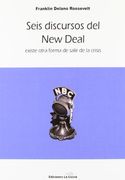 Seis Discursos Del New Deal-Existe Otra Forma De Salir De La