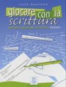 Giocare con la scrittura (Ascoltare leggere parlare scrivere) (en Italiano)