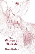 The Wings of Ruksh (Contemporary Kelpies) (en Inglés)