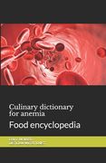 Culinary dictionary for anemia: Food encyclopedia