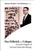 Max Delbruck and Cologne: An Early Chapter of German Molecular Biology (en Inglés)