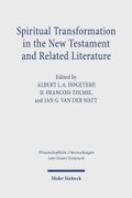 Spiritual Transformation in the new Testament and Related Literature
