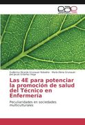 Las 4E para potenciar la promoción de salud del Técnico en Enfermería: Peculiaridades en sociedades multiculturales