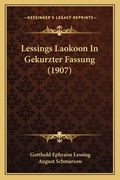 Lessings Laokoon In Gekurzter Fassung (1907) (in German)