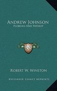 andrew johnson: plebeian and patriot