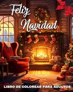 Feliz Navidad Libro de Colorear para Adultos: 50 Dibujos de Navidad para Colorear para Adultos y Personas Mayores
