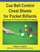 Cue Ball Control Cheat Sheets for Pocket Billiards: Shortcuts to Perfect Position & Shape (en Inglés)