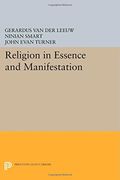 Religion in Essence and Manifestation (Princeton Legacy Library) 