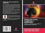 Origem dos Nomes Orográficos e Significados (in Portuguese)