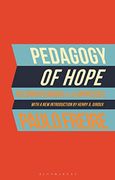 Pedagogy of Hope: Reliving Pedagogy of the Oppressed 