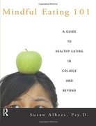 mindful eating 101,a guide to healthy eating in college and beyond