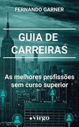 Guia de Carreiras: As Melhores Profissões sem Curso Superior (en Portugués)