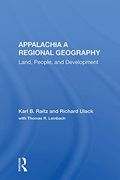 Appalachia: A Regional Geography: Land, People, and Development (en Inglés)