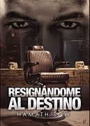 Resignándome al Destino