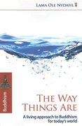 The Way Things Are: A Living Approach to Buddhism for Today's World (en Inglés)